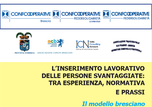 "L'inserimento lavorativo delle persone svantaggiate: tra esperienza, normativa e prassi. Il modello bresciano di politiche partecipate del lavoro"
