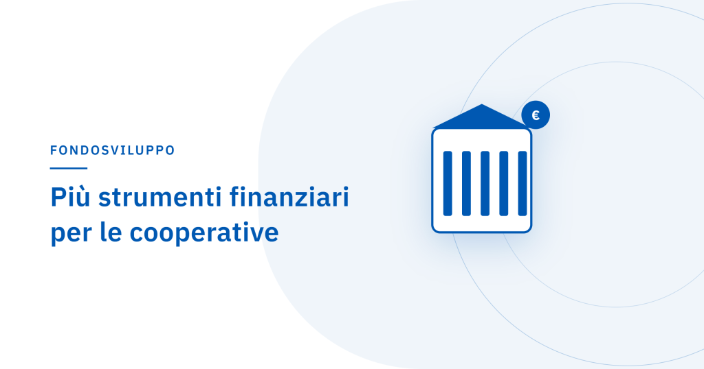 Più strumenti finanziari per le cooperative: Fondosviluppo rinnova la convenzion…